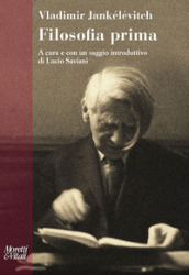 Filosofia prima. Introduzione a una filosofia del «quasi»