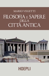 Filosofia e sapere della città antica