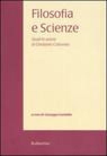 Filosofia e scienze. Studi in onore di Girolamo Cotroneo. 4.