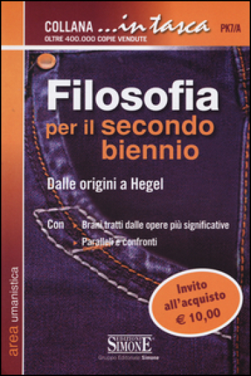 Filosofia per il secondo biennio. Dalle origini a Hegel