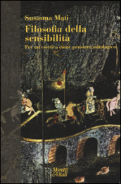 Filosofia della sensibilità. Per un estetica come pensiero mitologico