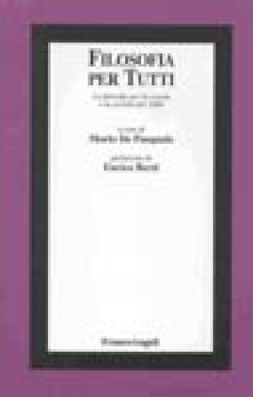 Filosofia per tutti. La filosofia per la scuola e la società del 2000