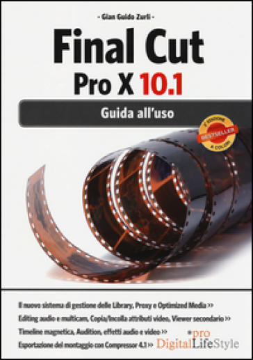 Final Cut Pro X 10.1. Guida all'uso - Gian Guido Zurli