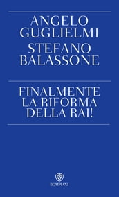 Finalmente la riforma della RAI!