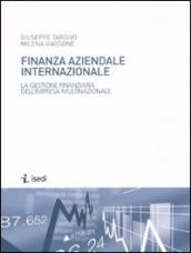 Finanza aziendale internazionale. La gestione finanziaria dell impresa multinazionale