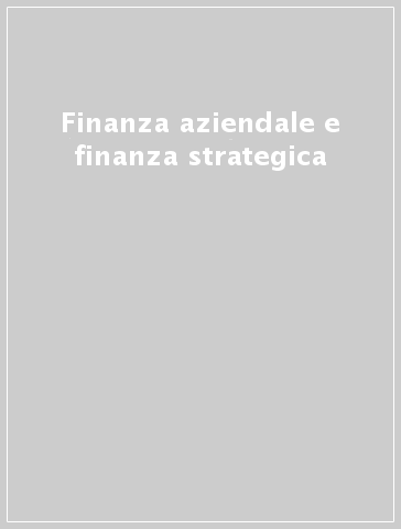 Finanza aziendale e finanza strategica