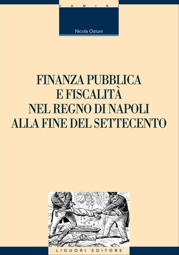 Finanza pubblica e fiscalità nel Regno di Napoli alla fine del settecento - Nicola Ostuni