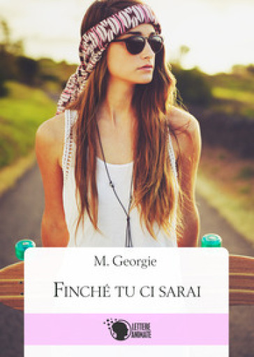 Finché tu ci sarai - M. Georgie