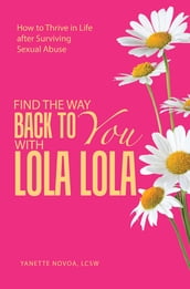 Find the Way Back to You with Lola Lola