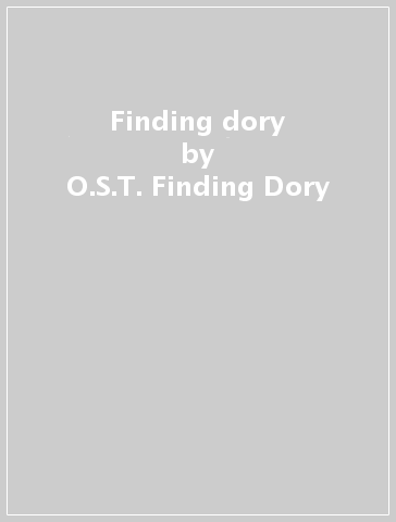 Finding dory - O.S.T.-Finding Dory