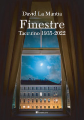 Finestre. Taccuino 1935-2022