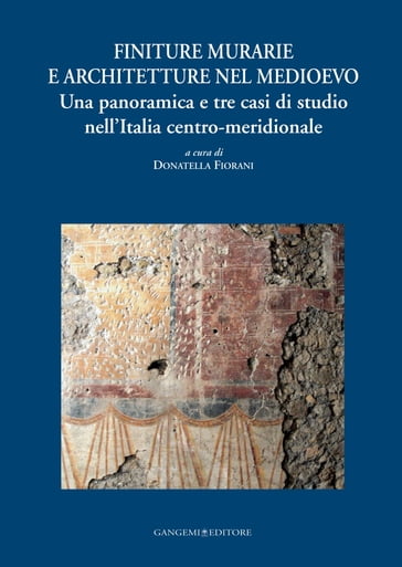 Finiture murarie e architetture nel medioevo - Barbara Malandra - Donatella Fiorani - Ilaria Trizio - Simona Rosa
