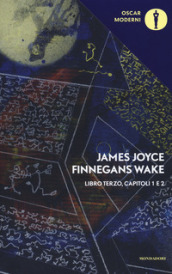 Finnegans Wake. Testo inglese a fronte. 3: I-II