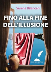 Fino alla fine dell illusione