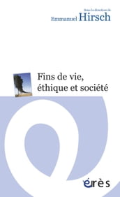 Fins de vie, éthique et société