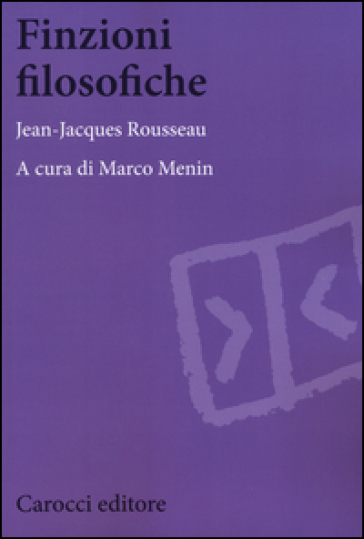 Finzioni filosofiche - Jean-Jacques Rousseau