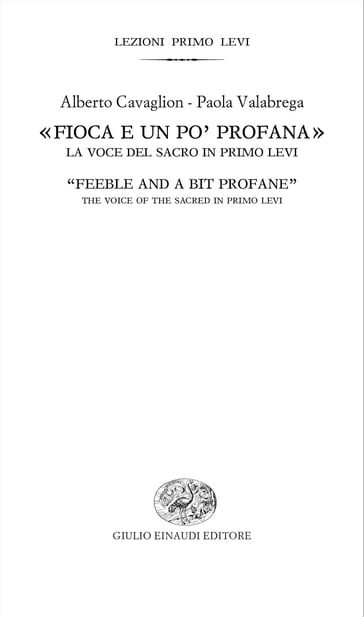 «Fioca e un po' profana». La voce del sacro in Primo Levi - Alberto Cavaglion - Paola Valabrega