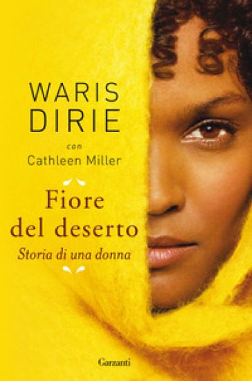 Fiore del deserto. Storia di una donna - Waris Dirie