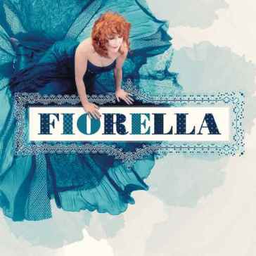 Fiorella (new version) - Fiorella Mannoia