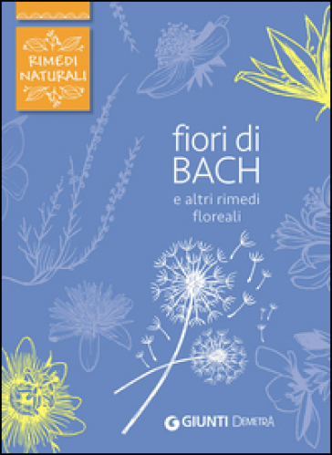 Fiori di Bach e altri rimedi floreali - Fabio Nocentini