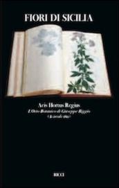 Fiori di Sicilia. Acis hotus regius l erbario di Giuseppe Riggio