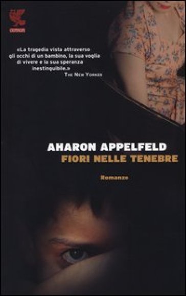 Fiori nelle tenebre - Aharon Appelfeld