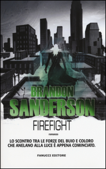 Firefight. Gli Eliminatori. 2. - Brandon Sanderson