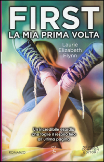 First. La mia prima volta - Laurie Elizabeth Flynn