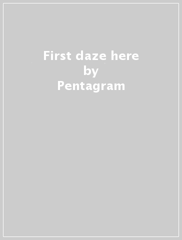 First daze here - Pentagram