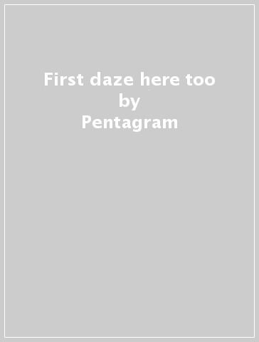 First daze here too - Pentagram