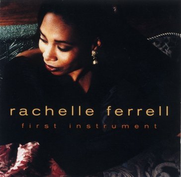 First instrument - Rachelle Ferrell