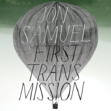 First transmission - JON SAMUEL