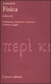 Fisica. Libro III. Testo greco a fronte