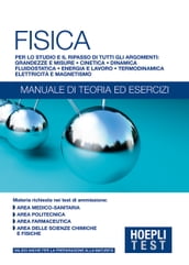 Fisica - Manuale di teoria ed esercizi