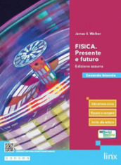 Fisica. Presente e futuro. Ediz. azzurra. Per il secondo biennio delle Scuole superiori. Con e-book. Con espansione online