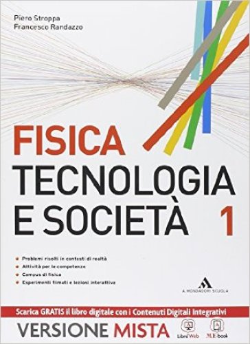 Fisica. Tecnologia e società. Per le Scuole superiori. Con e-book. Con espansione online. 1. - Piero Stroppa - Francesco Randazzo