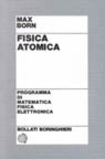 Fisica atomica - Max Born