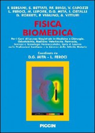 Fisica biomedica - S. Bettati - F. Bersani