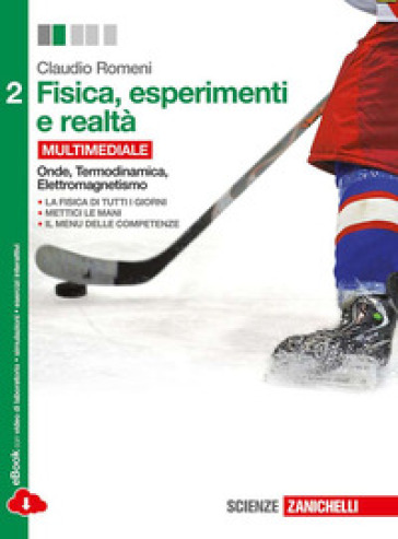 Fisica, esperimenti e realtà. Per le Scuole superiori. Con e-book. Con espansione online. 2: Onde, termodinamica, elettromagnetismo - Claudio Romeni