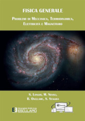 Fisica generale. Problemi di meccanica termodinamica elettricità magnetismo