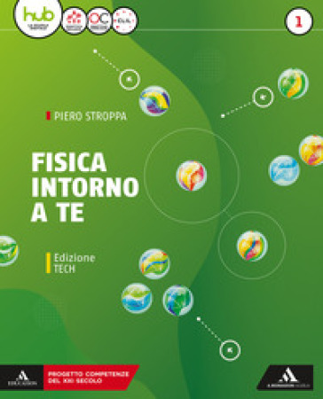 Fisica intorno a te. Ediz. tech. Per gli Ist. tecnici e professionali. Con e-book. Con espansione online. Vol. 1 - Piero Stroppa