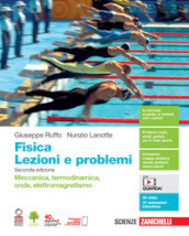 Fisica: lezioni e problemi. Meccanica, termodinamica, onde, elettromagnetismo. Volume unico. Per le Scuole superiori. Con Contenuto digitale (fornito elettronicamente)