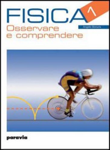 Fisica osservare e comprendere. Per le Scuole superiori. 2. - Angelo Bonura