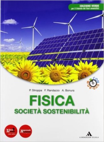 Fisica, società, sostenibilità. Volume unico. Ediz. verde. Con espansione online. Per le Scuole superiori. Con DVD-ROM - P. Stroppa - F. Randazzo - A. Bonura