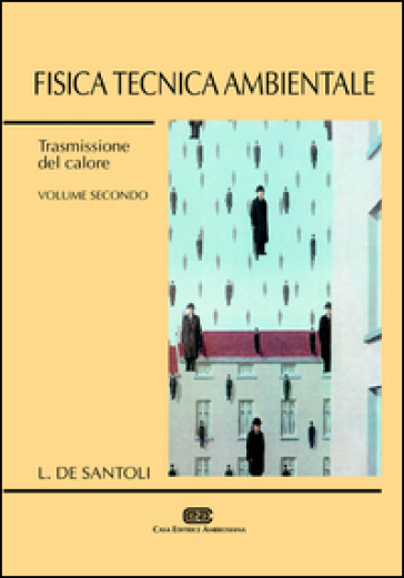 Fisica tecnica ambientale. 2: Trasmissione del calore - Livio De Santoli