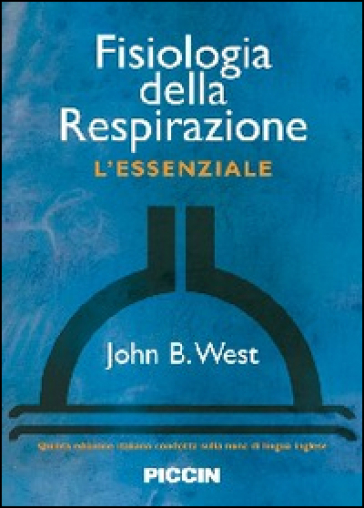 Fisiologia della respirazione. L'essenziale - John B. West