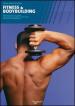 Fitness & bodybuilding. Ediz. illustrata