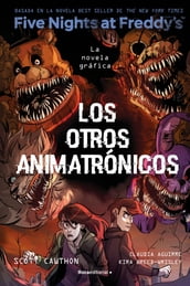 Five Nights At Freddy s. La novela gráfica 2 - Los otros animatronicos