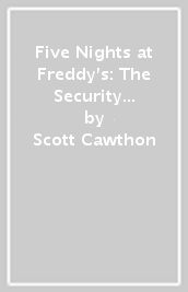 Five Nights at Freddy s: The Security Breach Files - Updated Guide