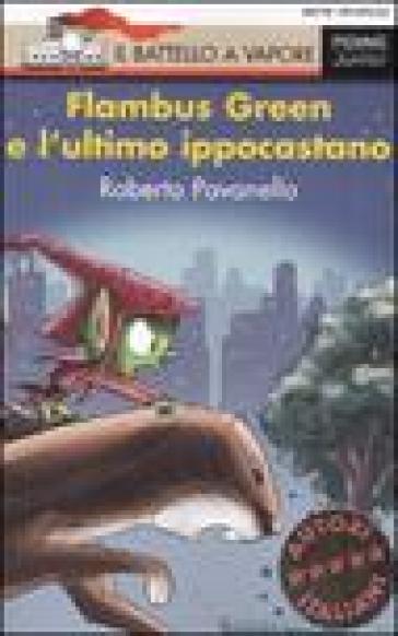 Flambus Green e l'ultimo ippocastano - Roberto Pavanello
